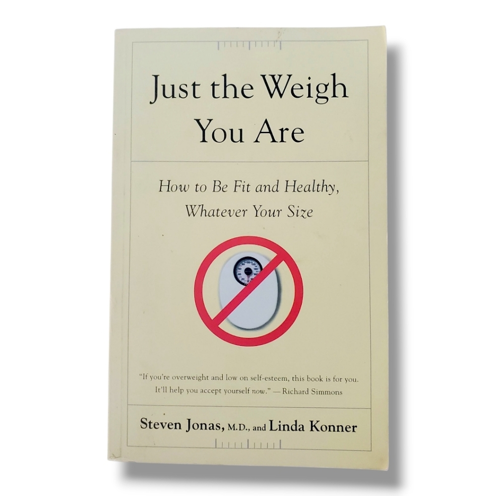 Just the Weigh You are: How to be Fit..., Konner, Linda Book